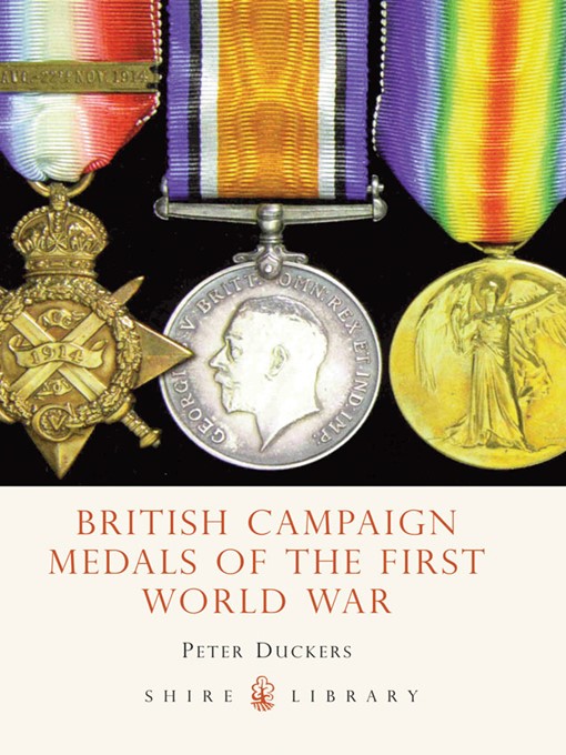 Title details for British Campaign Medals of the First World War by Peter Duckers - Available